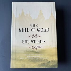 The Veil of Gold - Book by Kim Wilkins